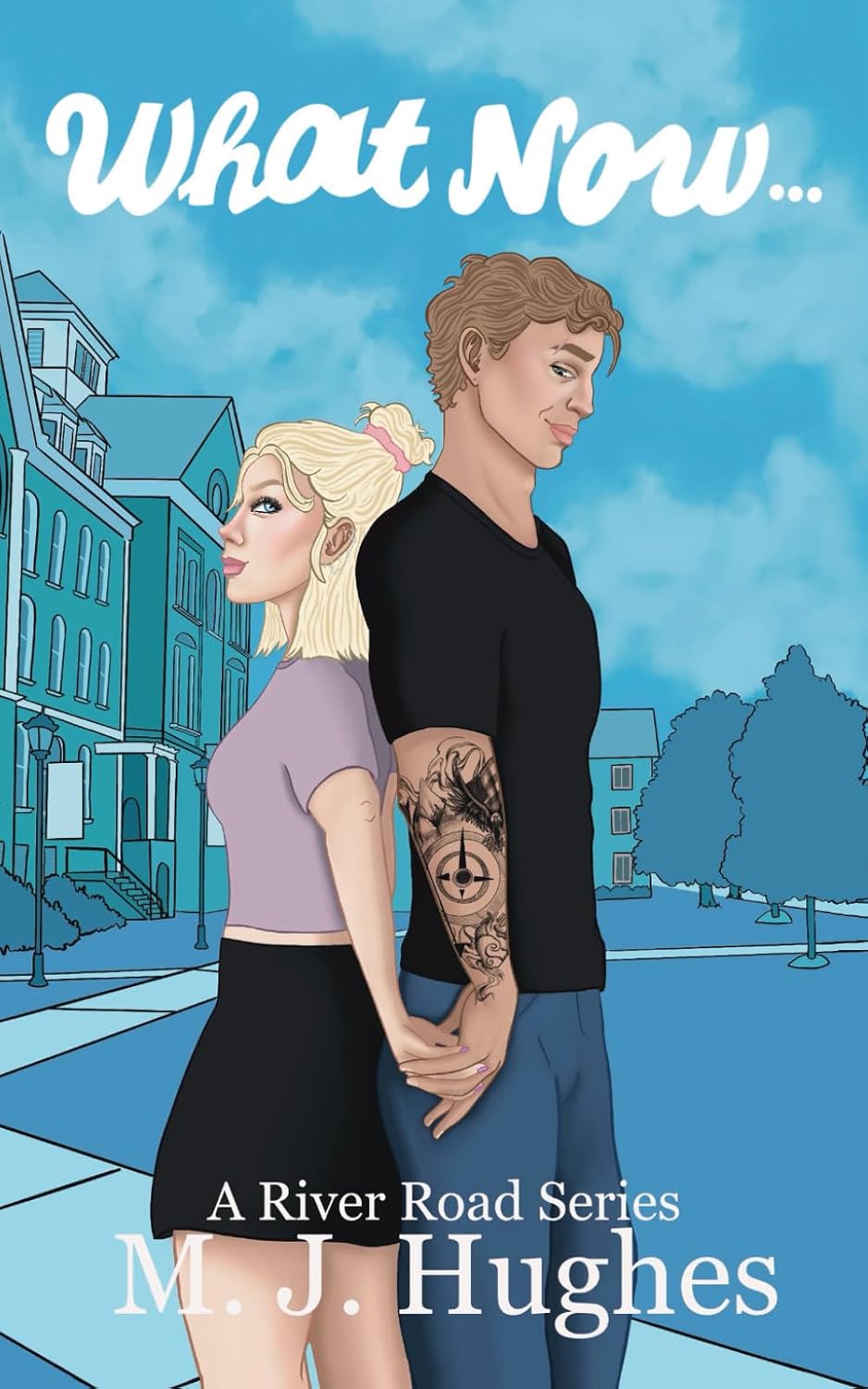 What Now (A River Road Series)
