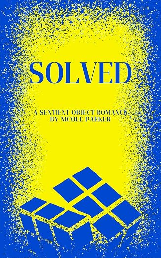 Solved: A Sentient Object Romance (Kyleverse Book 6)