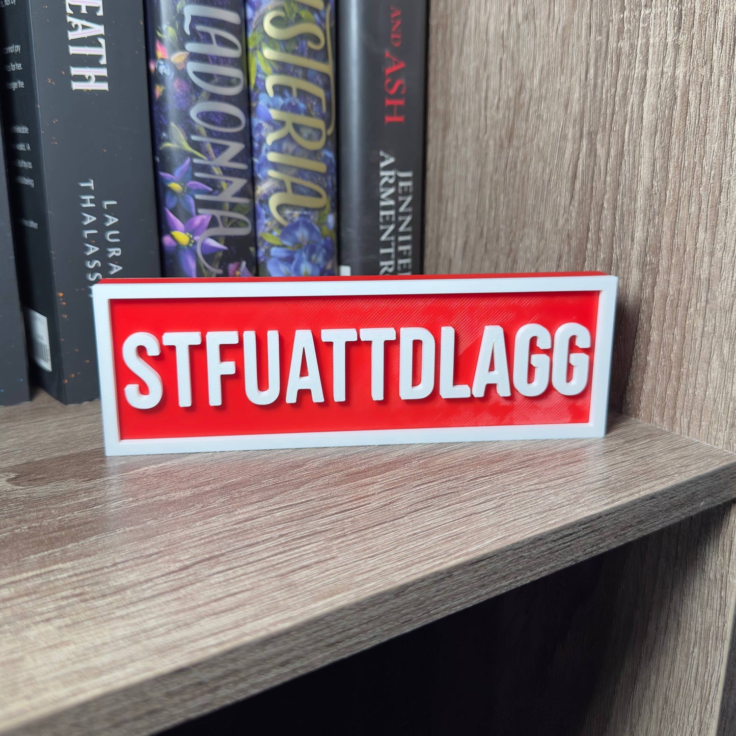 STFUATTDLAGG Sign | Bookshelf Decor
