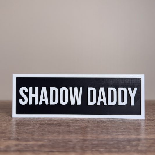 Shadow Daddy Sign | Bookshelf Decor