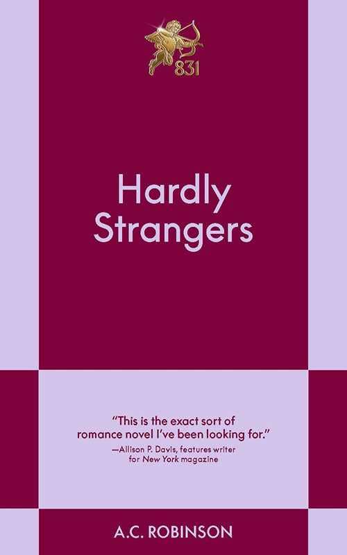 Hardly Strangers by A.C. Robinson
