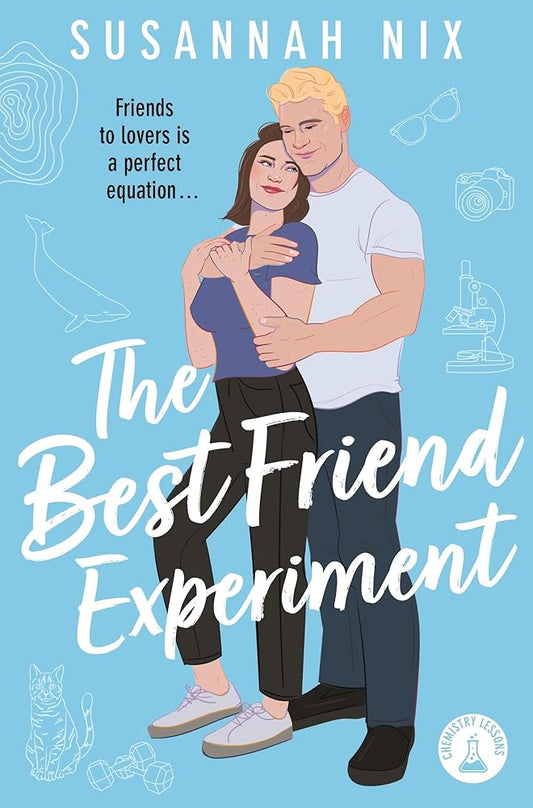 The Best Friend Experiment: Book 5 in the Chemistry Lessons Stem Rom Com Series (Chemistry Lessons series, 5) cover image