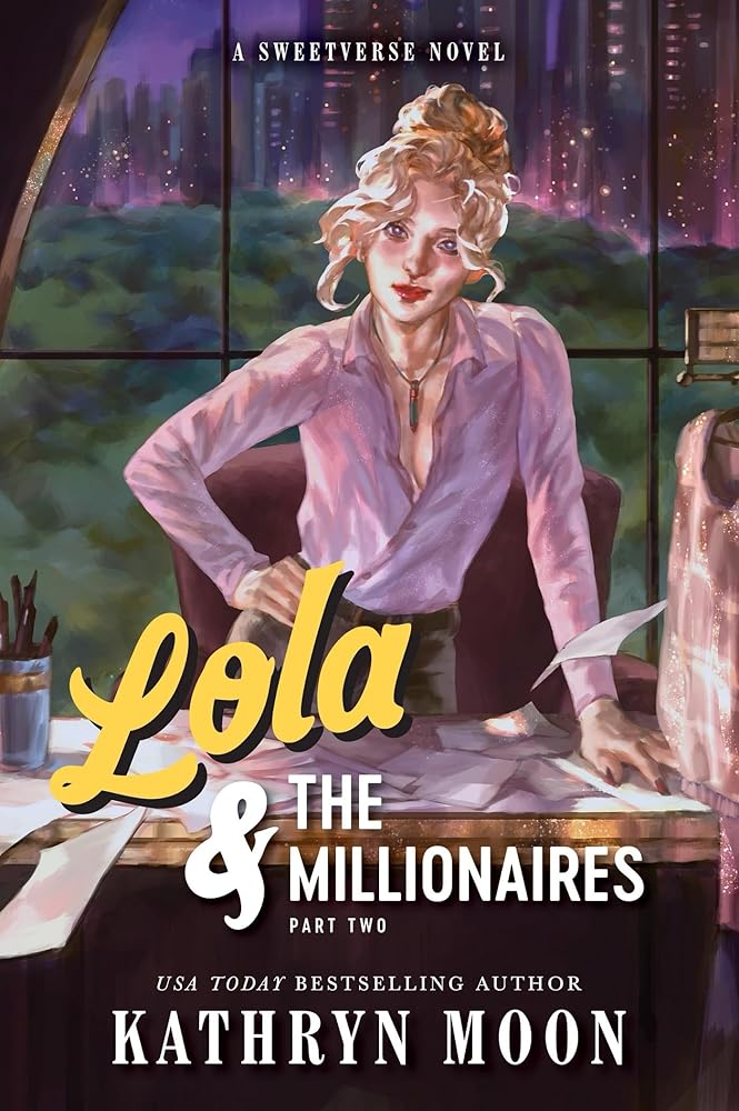 Lola & the Millionaires: Part Two: An Omegaverse Why Choose Romance (Sweetverse Book 3) cover image