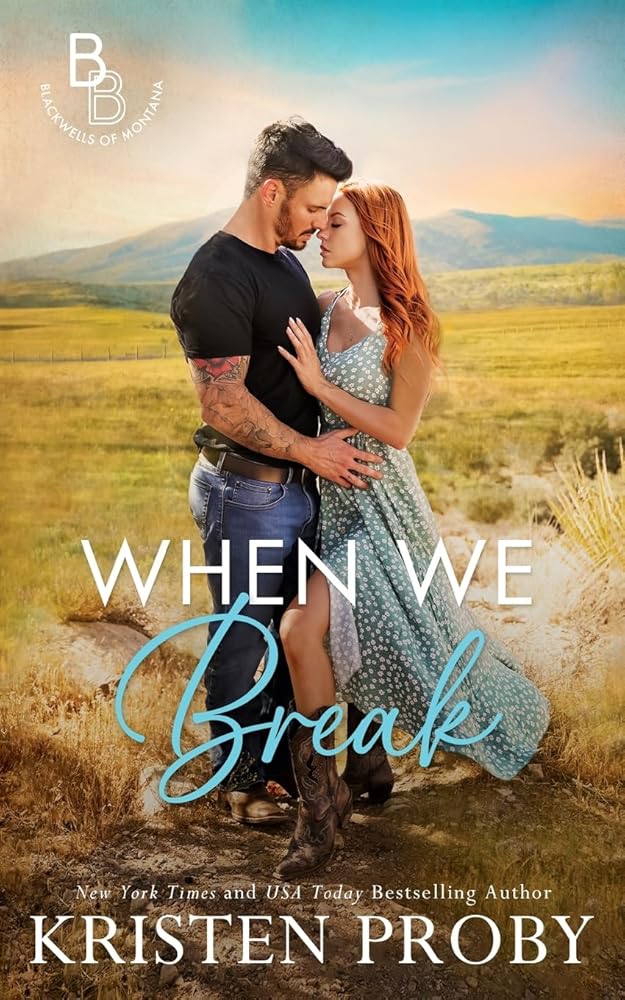 When We Break: A Small Town, Cowboy Romance (The Blackwells of Montana) cover image