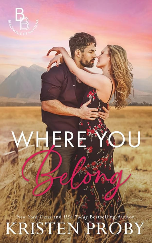 Where You Belong: A Small Town, Second Chance Romance (The Blackwells of Montana) cover image