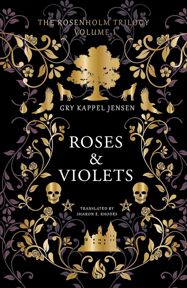 Roseholm Roses & Violets: A YA Dark Academia Paranormal Mystery at Rosenholm Academy, a Haunted Nordic Boarding School of Shamanic Trials, Vengeful Spirits, and Found Family (The Rosenholm Trilogy) cover image