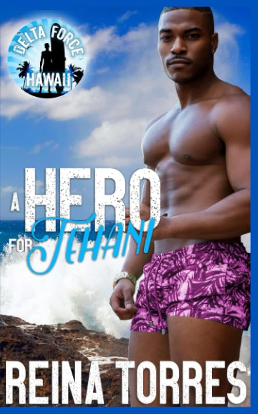 A Hero for Tehani: Delta Force Hawaii cover image