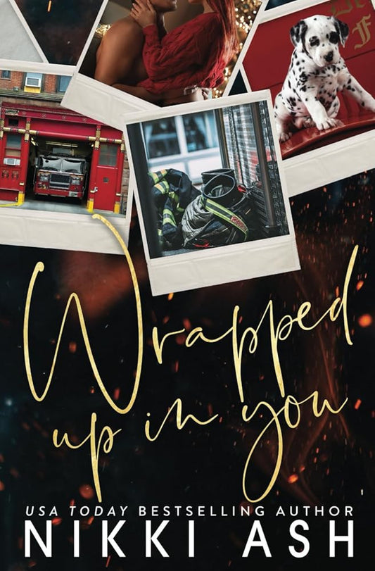 Wrapped Up in You: A Single Mom Meets Firefighter, Small Town Romance cover image