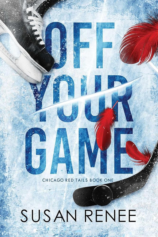 Off Your Game: An Enemies to Lovers Hockey Romance (1) (Chicago Red Tails) cover image