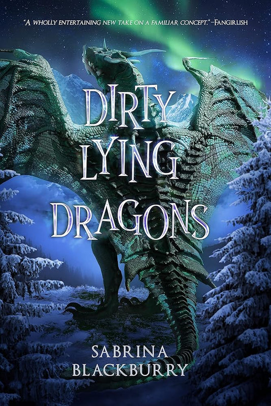 Dirty Lying Dragons: An Enchanted Fates Novel (The Enchanted Fates) cover image