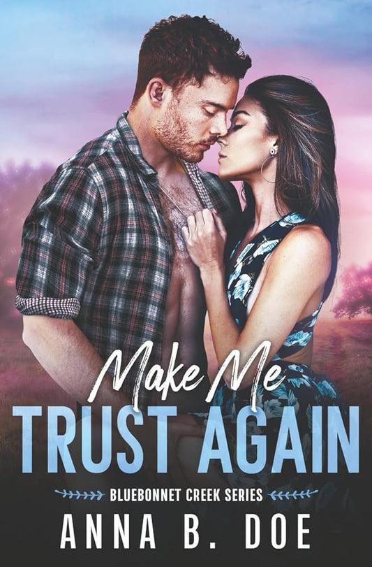 Make Me Trust Again: A single mom, small town romance cover image