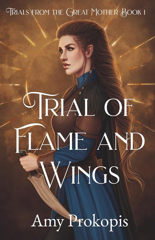 Trial of Flame and Wings (Trials from the Great Mother) cover image