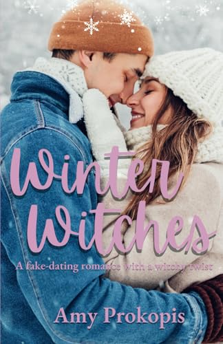 Winter Witches: A fake-dating romance with a witchy twist (Seasons of Witches) cover image