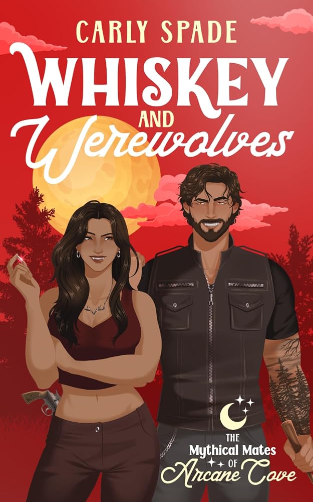 Whiskey and Werewolves: A Vampire Werewolf Fated Mates Romance (The Mythical Mates of Arcane Cove) cover image