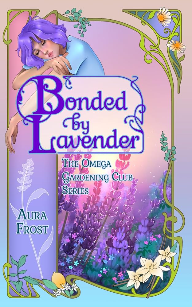 Bonded by Lavender: A Steamy Small Town Why Choose Romance (Omega Gardening Club) cover image