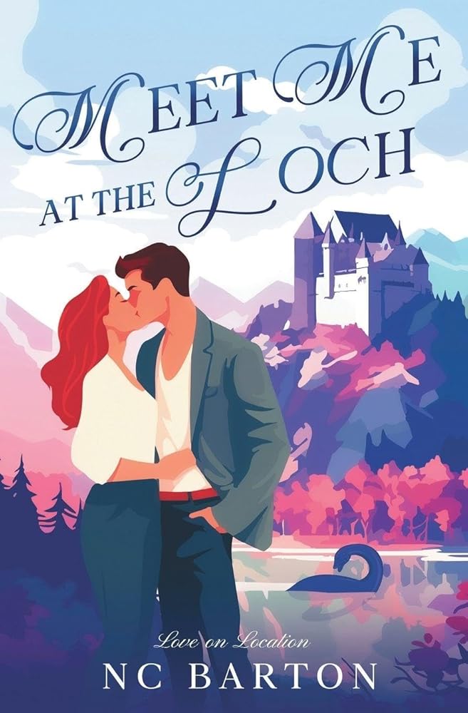 Meet Me at the Loch: A Grumpy Sunshine Celebrity Romance cover image