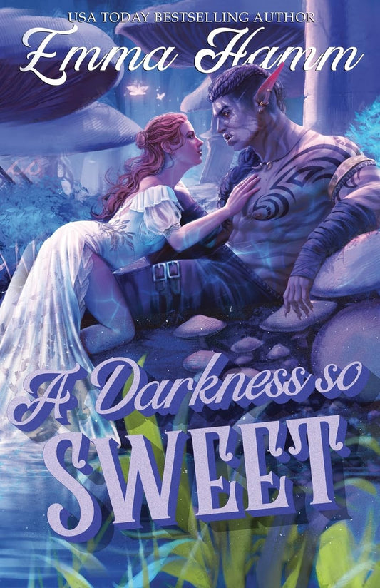 A Darkness So Sweet (The Kingdom Below Book 1)