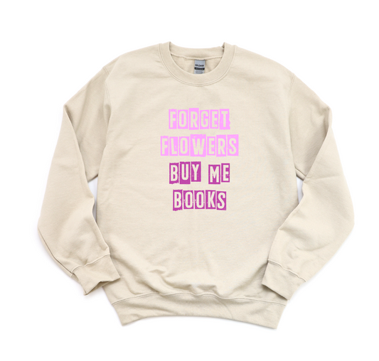 Forget Flowers, Buy Me Books Design