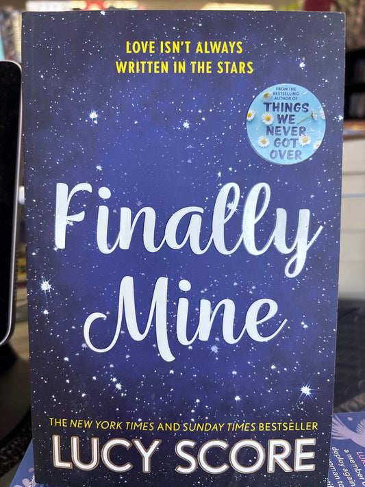Finally Mine: the unmissable small town love story from the author of Things We Never Got Over (The Benevolence Series) (UK Cover)