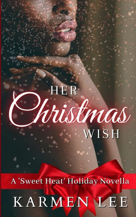 1 Her Christmas Wish (A Sweet Heat Holiday Novella Book 1)