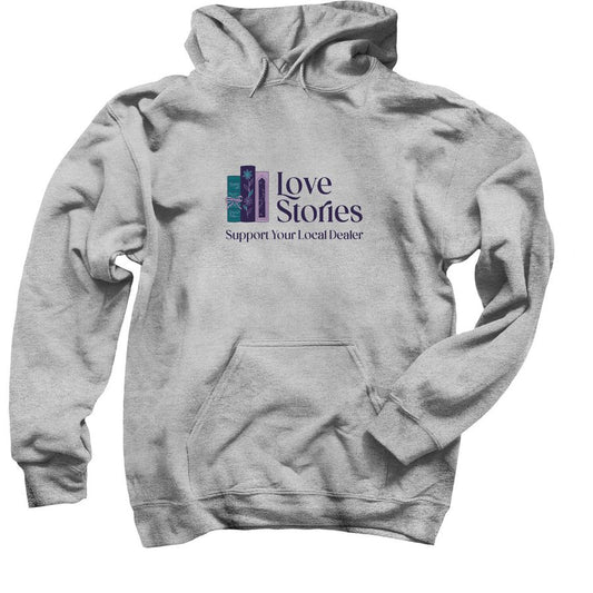Gray hoodie with 'Love Stories Support Your Local Dealer' text and logo on a white background