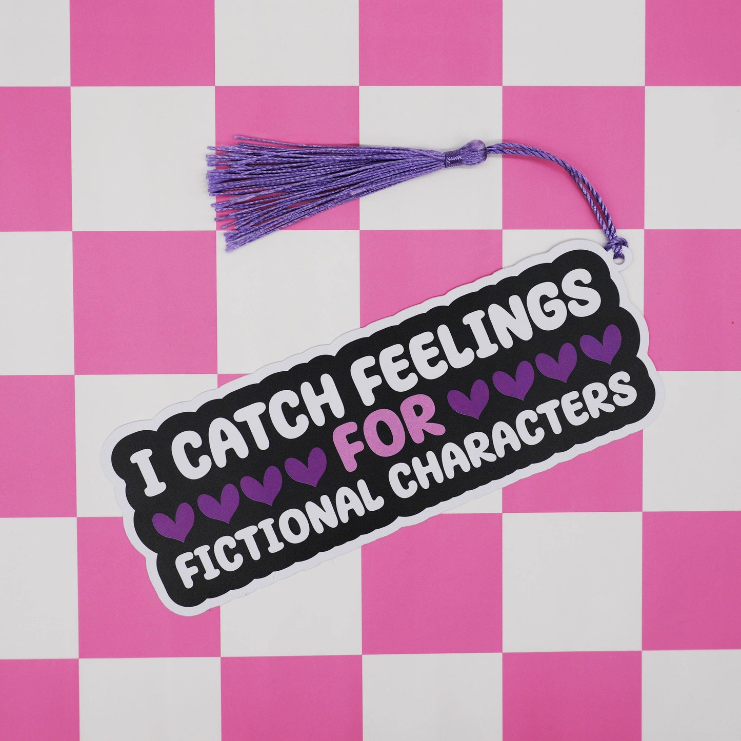 “I Catch Feelings For Fictional Characters” Bookmark