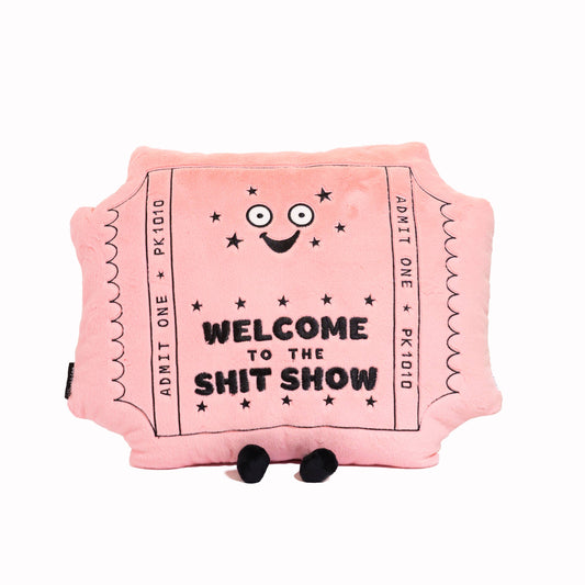 Pillow Welcome To The Sh*T Show Funny Plush Toy Cute Gift