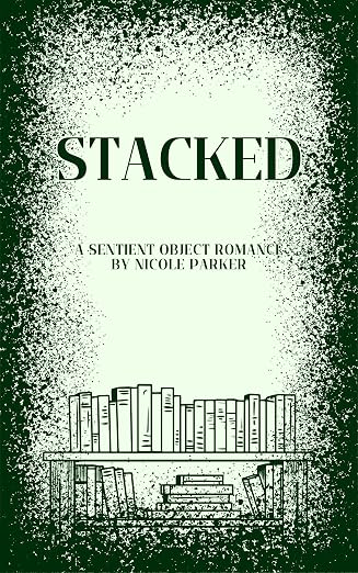 Stacked: A Sentient Object Romance (Kyleverse Book 13)